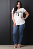Still Killin It Distress Tee